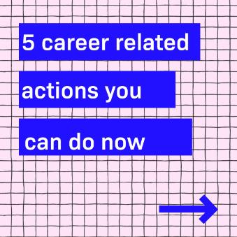 Five career related actions you can do now, 5 career related actions you can do now image