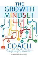 The Growth Mindset Coach: A Teacher's Month-By-Month Handbook for Empowering Stu, book cover - The Growth Mindset Coach: A Teacher's Month-By-Month Handbook for Empowering Students