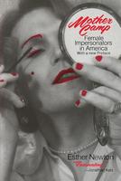 Mother Camp: Female Impersonators in America, book cover - Mother Camp: Female Impersonators in America