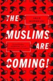 The Muslims Are Coming! : Islamophobia, Extremism, and the Domestic War on Terro, book cover - The Muslims Are Coming! : Islamophobia, Extremism, and the Domestic War on Terror