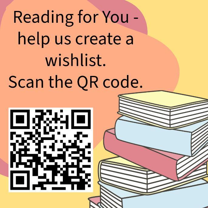 Reading_For_You_Wishlist, Invite to add your suggestion to our Reading For You Collection. Scan the QR code to take part. 