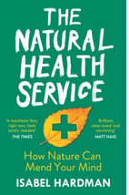The Natural Health Service - Isabel Hardman