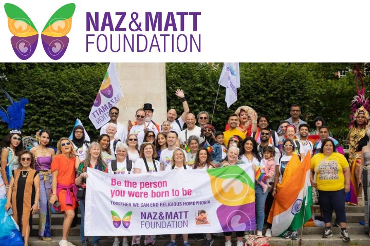 The image shows Naz and Matt Foundation's logo above a picture of a large group of people, all dressed in pride clothing and makeup, they are holding up a protest banner that reads 'together we can end religious homophobia'