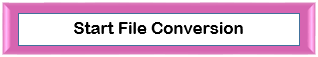 Start File Conversion, Start File Conversion