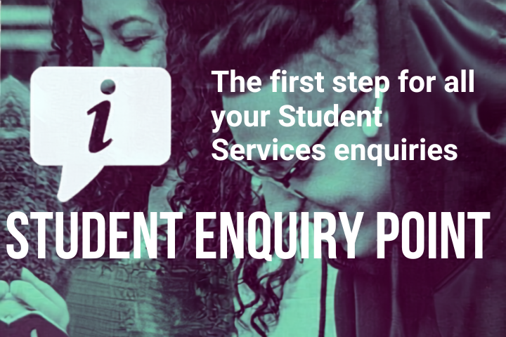Promotional graphic for the University of Cumria's Student Enquiry Point service. The image features a tinted photographic background showing students in a learning environment, overlaid with a speech bubble icon containing a lowercase information symbol. Large white text reads “STUDENT ENQUIRY POINT”, while additional text states “The first step for all your Student Services enquiries”. The desig
